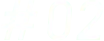 #02